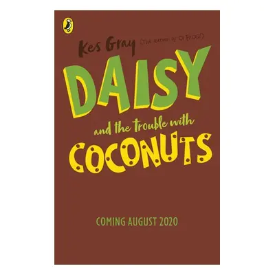 Daisy and the Trouble with Coconuts - Gray, Kes