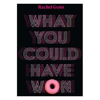 What You Could Have Won - Genn, Rachel