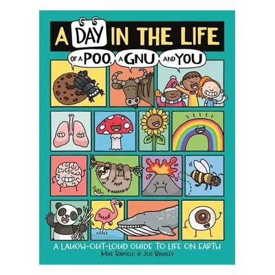 Day in the Life of a Poo, a Gnu and You (Winner of the Blue Peter Book Award 2021) - Barfield, M