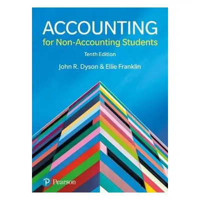 Accounting for Non-Accounting Students - Dyson, John a Franklin, Ellie