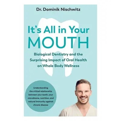 It's All in Your Mouth - Nischwitz, Dominik