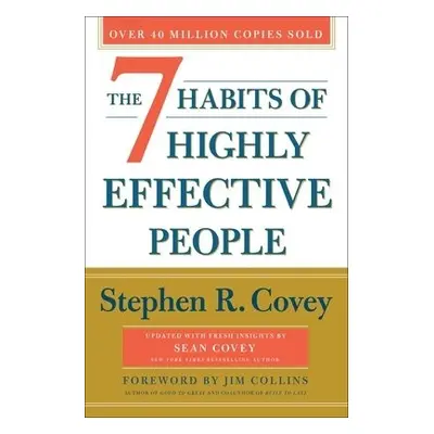 7 Habits of Highly Effective People - Covey, Stephen R.