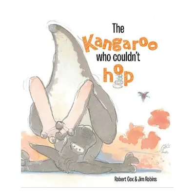 Kangaroo Who Couldn't Hop - Cox, Robert