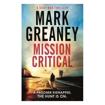 Mission Critical - Greaney, Mark