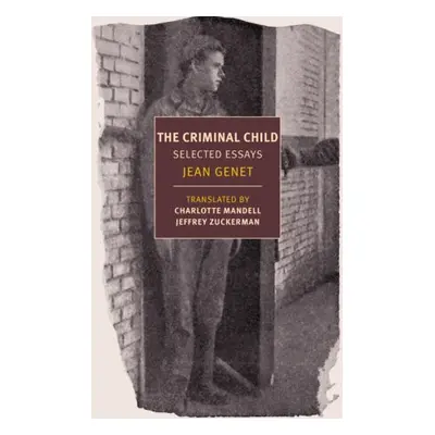 Criminal Child - Genet, Jean a Zuckerman, Jeffrey