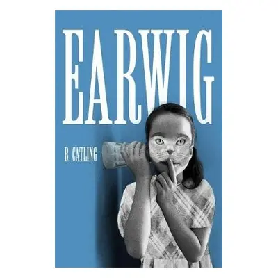 Earwig - Catling, Brian