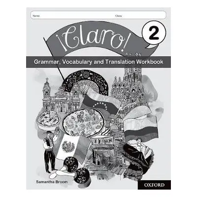 Claro! 2 Grammar, Vocabulary and Translation Workbook (Pack of 8) - Broom, Samantha