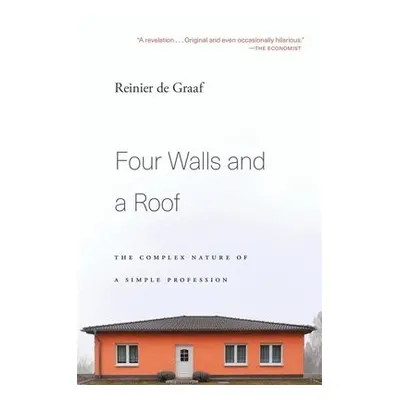 Four Walls and a Roof - de Graaf, Reinier