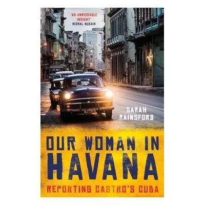 Our Woman in Havana - Rainsford, Sarah