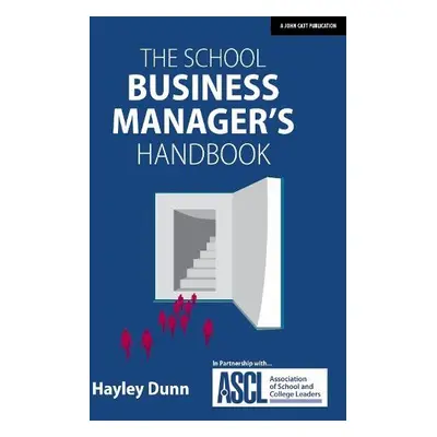 School Business Manager's Handbook - Dunn, Hayley