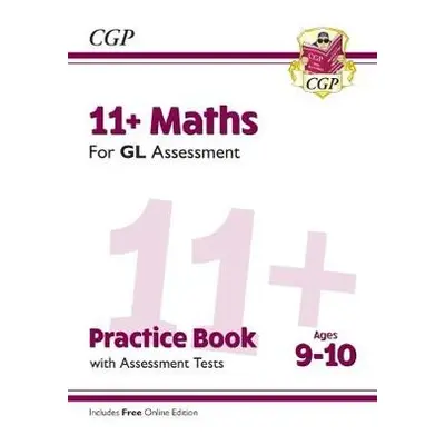 11+ GL Maths Practice Book a Assessment Tests - Ages 9-10 (with Online Edition) - CGP Books