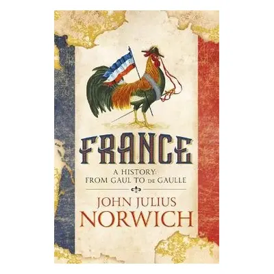 France - Norwich, John Julius