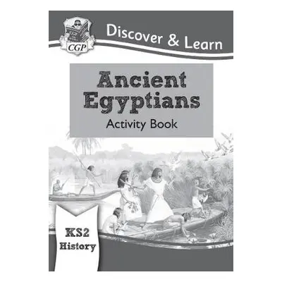 KS2 History Discover a Learn: Ancient Egyptians Activity Book - CGP Books