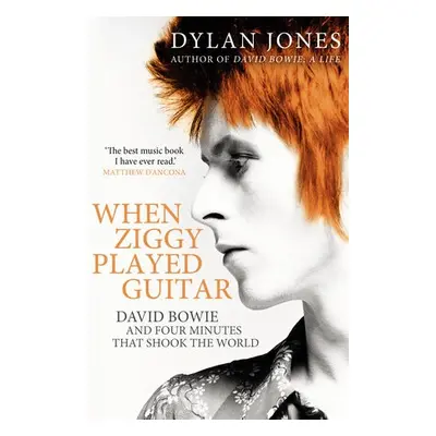 When Ziggy Played Guitar - Jones, Dylan