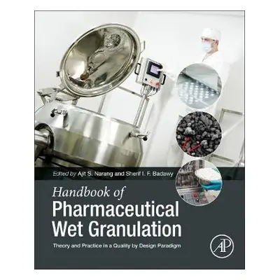 Handbook of Pharmaceutical Wet Granulation