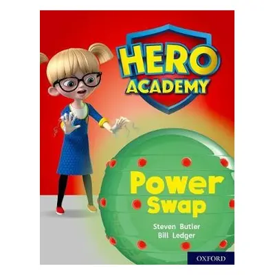 Hero Academy: Oxford Level 8, Purple Book Band: Power Swap - Butler, Steven