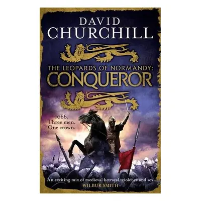 Conqueror (Leopards of Normandy 3) - Churchill, David