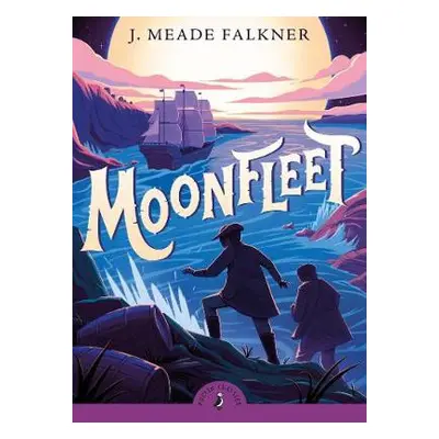 Moonfleet - Falkner, John Meade