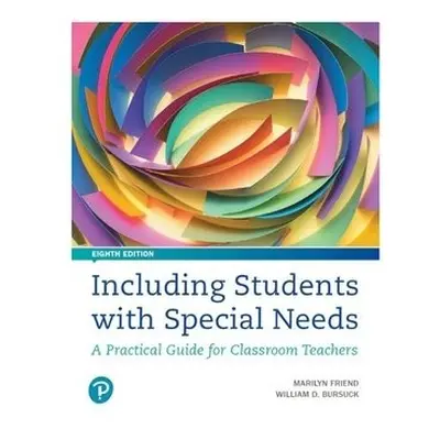 Including Students with Special Needs - Friend, Marilyn a Bursuck, William