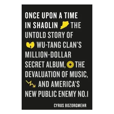 Once Upon a Time in Shaolin - Bozorgmehr, Cyrus