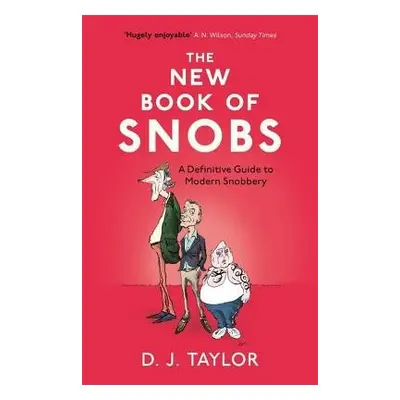 New Book of Snobs - Taylor, D.J.