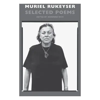 Selected Poems - Rukeyser, Muriel