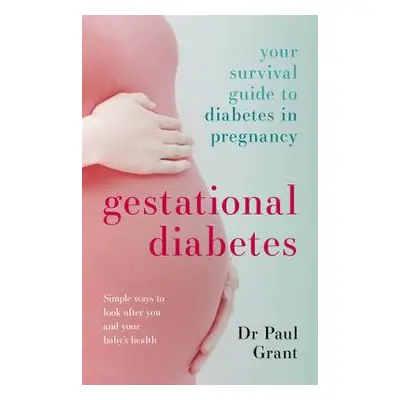 Gestational Diabetes - Grant, Paul