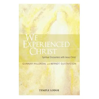 We Experienced Christ - Hillerdal, Gunnar a Gustafsson, Berndt