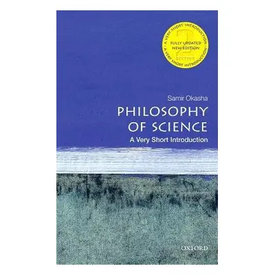 Philosophy of Science: Very Short Introduction - Okasha, Samir (Professor of Philosophy of Scien