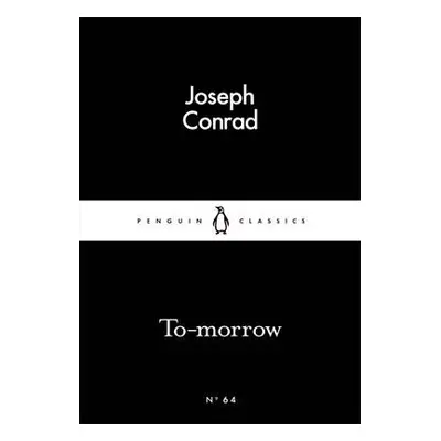 To-morrow - Conrad, Joseph