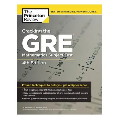 Cracking the GRE Mathematics Subject Test, 4th Edition - The Princeton Review