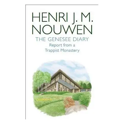 Genesee Diary - Nouwen, Henri J. M.