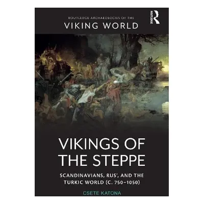 Vikings of the Steppe - Katona, Csete