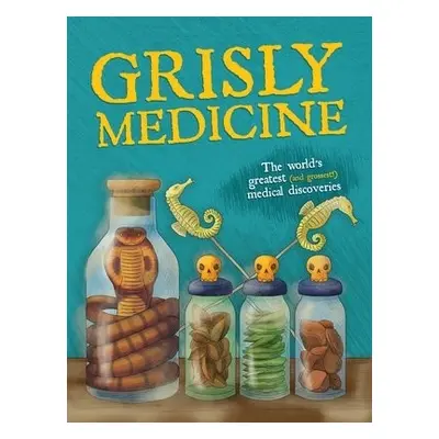 Grisly Medicine - Farndon, John