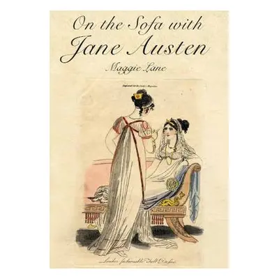 On the Sofa with Jane Austen - Lane, Maggie