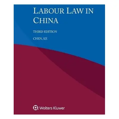 Labour Law in China - Ke Chen