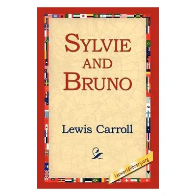 Sylvie and Bruno - Carroll, Lewis (Christ Church College, Oxford)