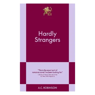 Hardly Strangers - Robinson, A.C.