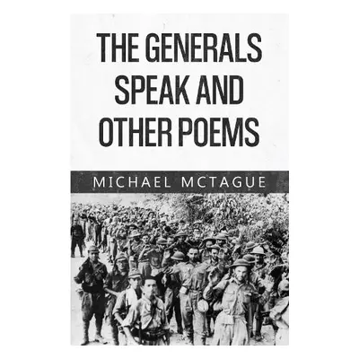 Generals Speak and Other Poems - McTague, Michael