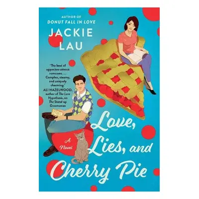 Love, Lies, and Cherry Pie - Lau, Jackie