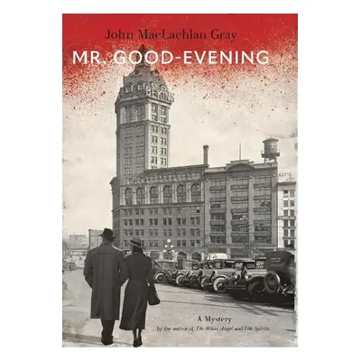 Mr. Good-Evening - Gray, John MacLachlan