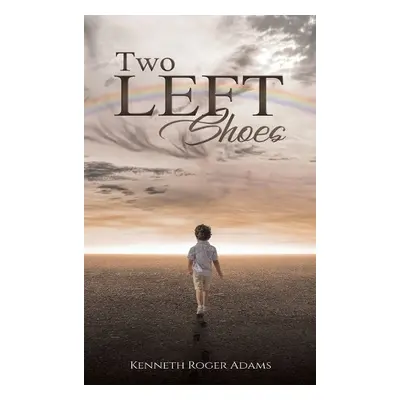 Two Left Shoes - Adams, Kenneth Roger