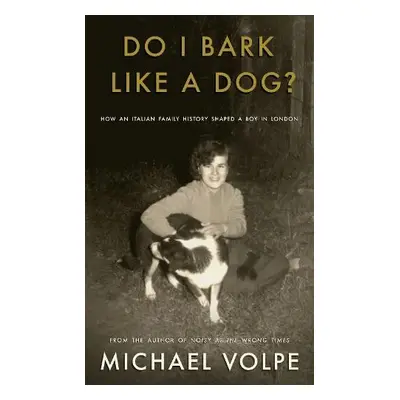 Do I Bark Like a Dog? - Volpe, Michael