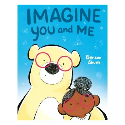 Imagine You and Me - Shum, Benson