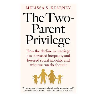 Two-Parent Privilege - Kearney, Melissa S.