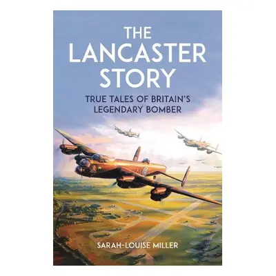 Lancaster Story - Miller, Sarah-Louise