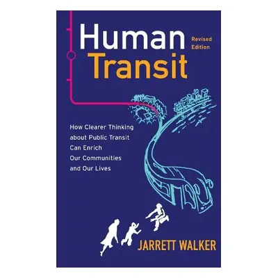 Human Transit, Revised Edition - Walker, Jarrett