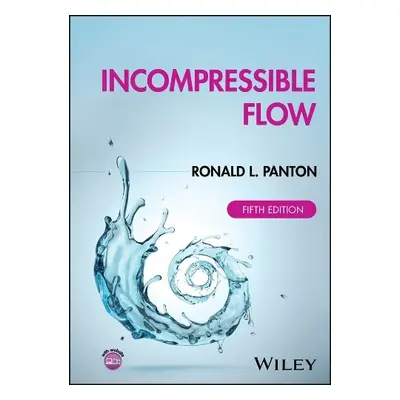 Incompressible Flow - Panton, Ronald L. (The University of Texas, Austin)