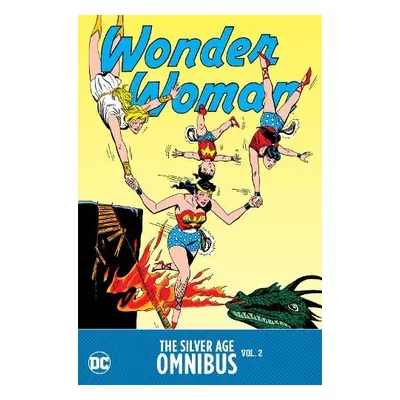 Wonder Woman: The Silver Age Omnibus Vol. 2 - Schiff, Jack a Kanigher, Bob