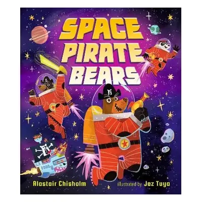 Space Pirate Bears - Chisholm, Alastair